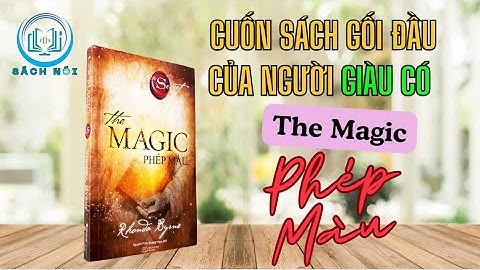 Sách Nói - THE MAGIC - Phép Thuật Giữa Đời Thường, Cuốn Sách Gối Đầu Của Người Giàu Có