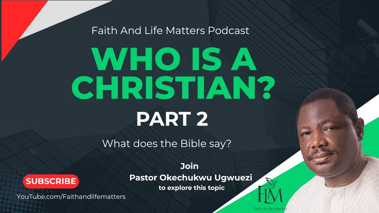 WHO IS A CHRISTIAN-Pt 2