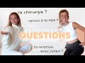 On rpond  vos questions avec hilona  chirurgie tlralit julien bert etc