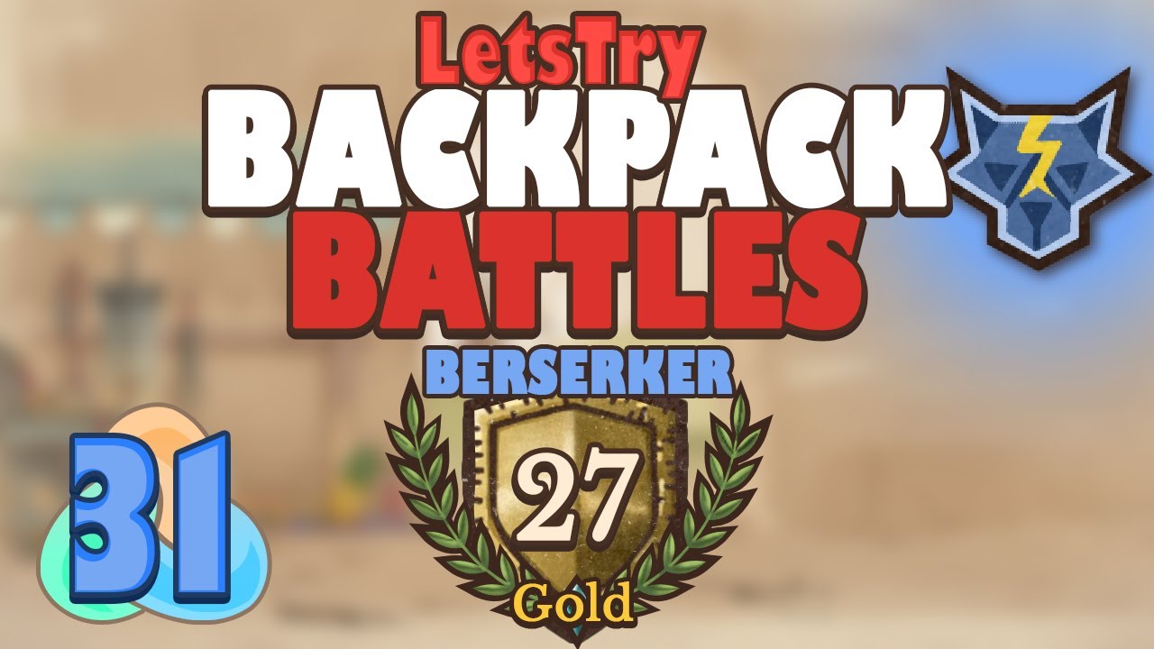 Busted Blade is BROKEN! Berserker Backpack Battles S2E31