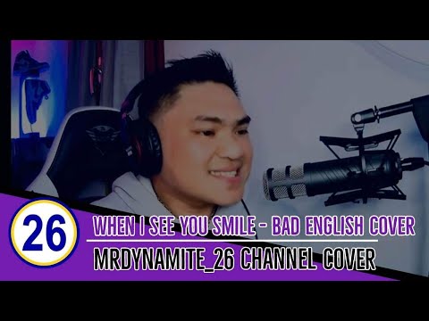 WHEN I SEE YOU SMILE - BAD ENGLISH HD COVER BY @MrDynamite_26Channel