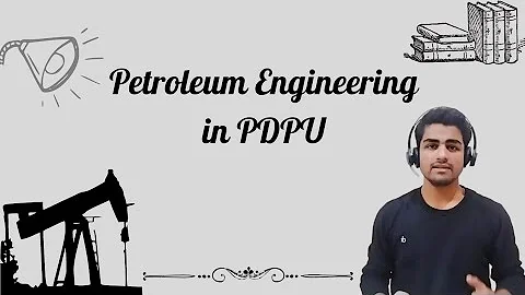 Petroleum Engineering in PDEU in 2022 |#petroleumengineering#PDPD