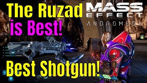MASS EFFECT: ANDROMEDA - RUZAD SHOTGUN GUIDE | The Best Shotgun? Multiplayer Weapon Guide/Review
