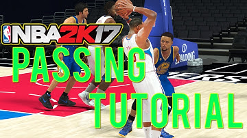 NBA 2K17 - BEST Passing Tutorial: Flashy Pass, Fake Pass, Jump Pass, Bounce Pass & More
