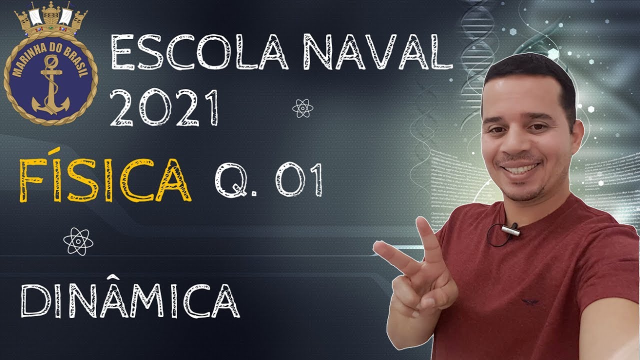 ESCOLA NAVAL 2021 | QUESTÃO 01 | FÍSICA