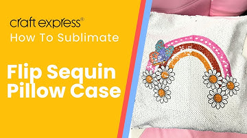 How To Sublimate Flip Sequin Pillow Case