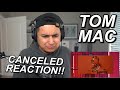 IS THIS THE ONE THAT TURNS ME?? | TOM MACDONALD "CANCELED" FIRST REACTION & BREAKDOWN!!