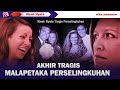 Akhir tragis malapetaka perselngkuhan