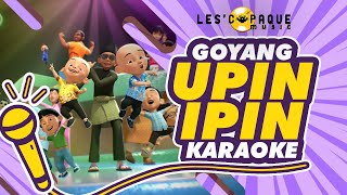 Upin & Ipin - Goyang Upin & Ipin (Karaoke)