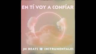 Beat de rap cristiano "EN TI VOY A CONFÍAR" type beat - JM Beats instrumentales 2023