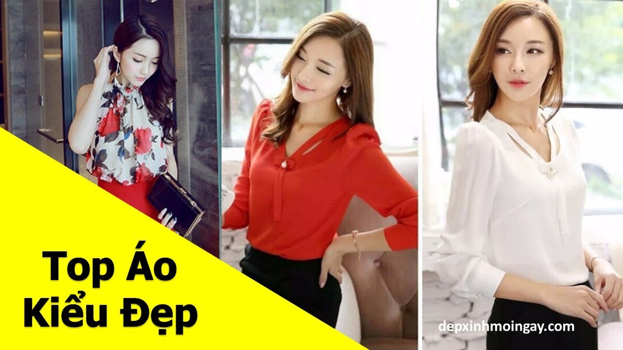 Top áo kiểu nữ đẹp | 50 áo kiểu đẹp lạ mới thời trang Phần 7