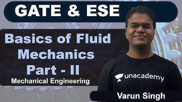GATE & ESE | Basics of Fluid Mechanics II | Mechanical | Varun Singh