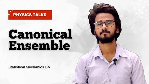 Canonical Ensemble | Statistical Mechanics L-5 | IIT JAM, CUET And Others | Physics Talks |
