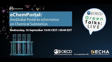 Green Talks LIVE | eChemPortal: The global portal to information on chemical substances