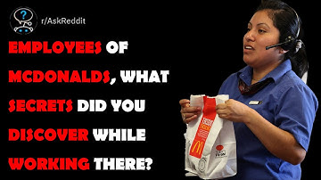 Employees of Mcdonalds, what secrets did you discover while working there?