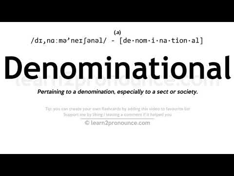 Pronunciation of Denominational | Definition of Denominational