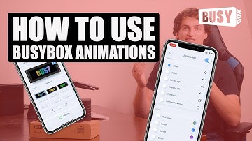 BusyBox Support: How To Use Animations