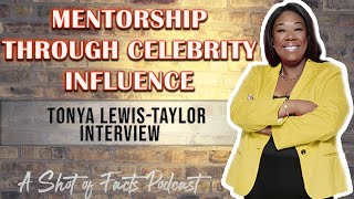 How Mentorship and Positive Representation Can Change Inner City Youth: Tonya Lewis-Taylor Interview