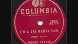 Johnny Horton-I'm A One Woman Man [1956] chords