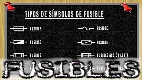 ¿Cuáles son los tipos de fusibles más comunes?