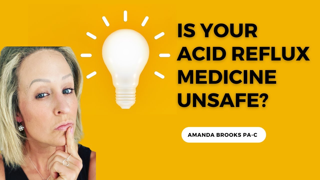 Is your Acid Reflux Medicine Harmful? YouTube