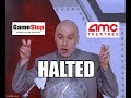 Halted for your protection gme amc