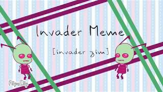 Invader\/\/ Animation Meme [invader zim]