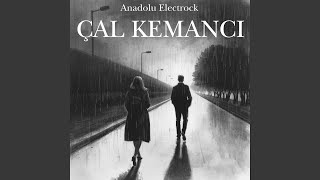 Çal Kemancı - Anadolu Electrock