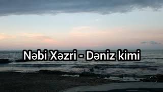 Nəbi Xəzri - Dəniz Kimi