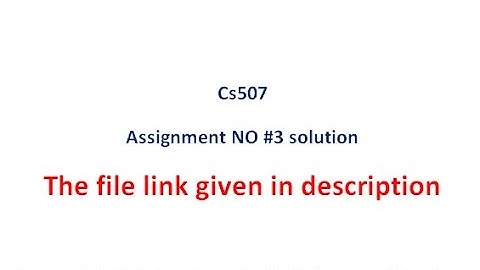 cs507 assignment no 3 solution spring 2020
