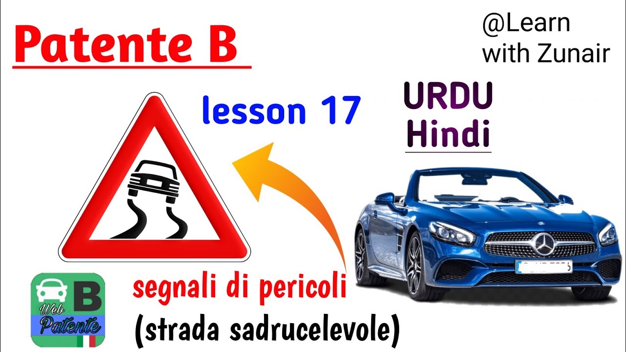 Patente B | Lesson 17 | Urdu | Hindi | SEGNALE DI STRADA SADRUCELEVOLE | Web page no 104,105,106,107