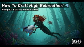 How To Craft Rebreather Wiring Kit Grassy Plateaus Guide