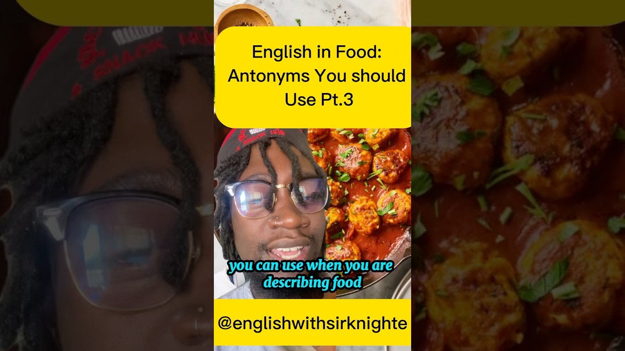 English in Food: 🥘 Antonyms you should use 