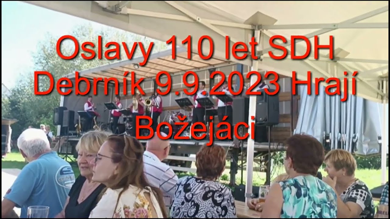 Oslavy 110 let SDH Debrník 9.9.2023 Hrají Božejáci....