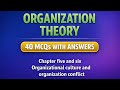 Organization Theory – 40 MCQs with Answers | Organization Culture (Ch 5) &amp; Conflict (Ch 6) |  Exam R