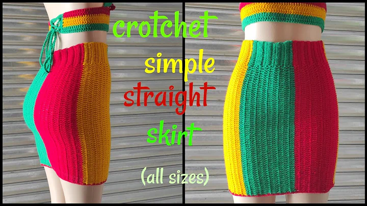 Learn to Crochet a Stylish Straight Skirt for All Sizes