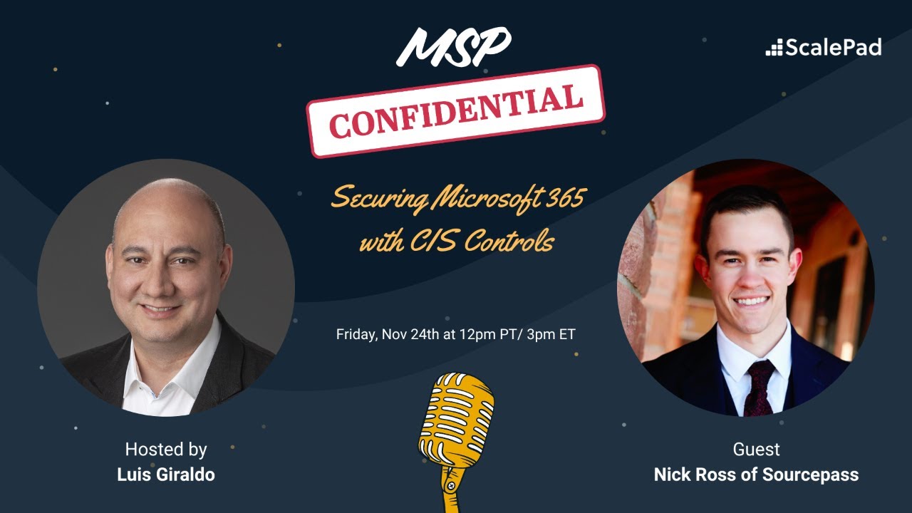 MSP Confidential: Securing Microsoft 365 with CIS Controls — with Nick Ross