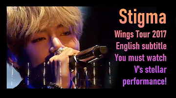 BTS (V) - Stigma from 2017 BTS LIVE Trilogy Episode III The Wings Tour 2017 [ENG SUB] [HD]