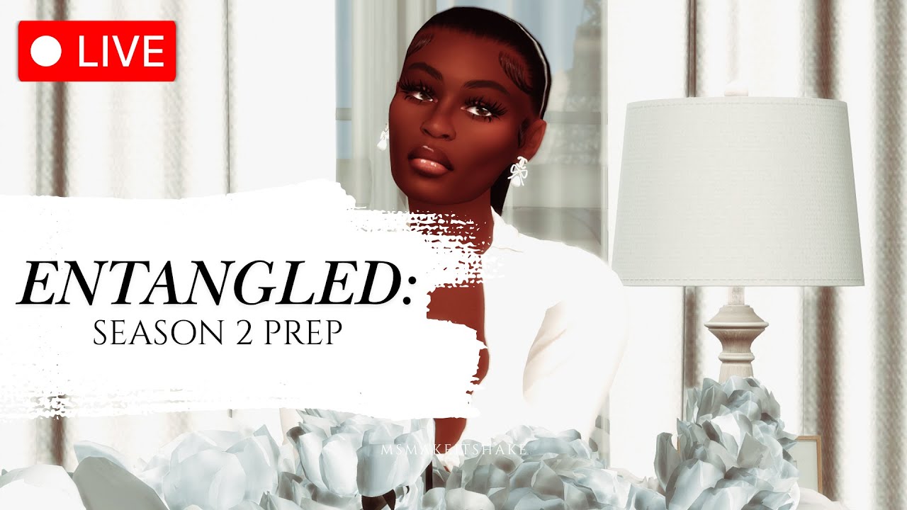 Entangled: Decorating Mel's Paris Home Part 2 | S2 Prep | The Sims 4 Livestream