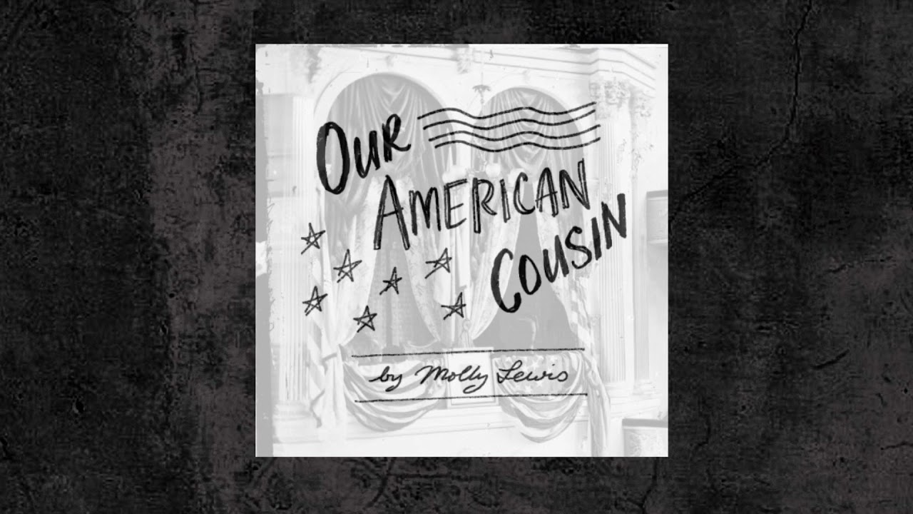 Our American Cousin | original song (audio) - YouTube