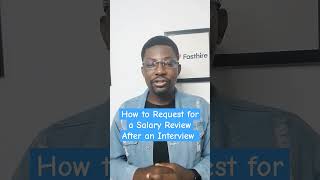 How to Request for a Salary Review After Interview interviewtips
