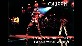 Queen - Sleeping On The Sidewalk (Freddie Vocal Version)