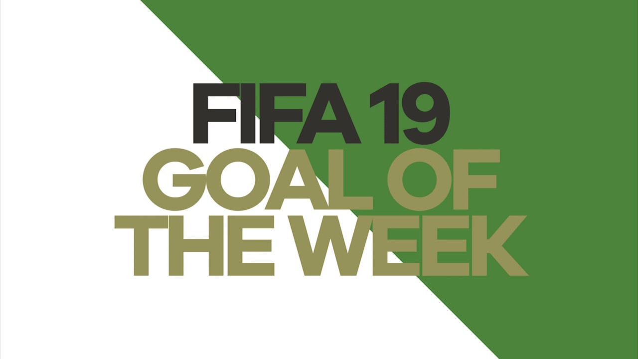 FIFA19 Goals of the Week