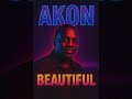 Akon Beautiful Abtra Edit