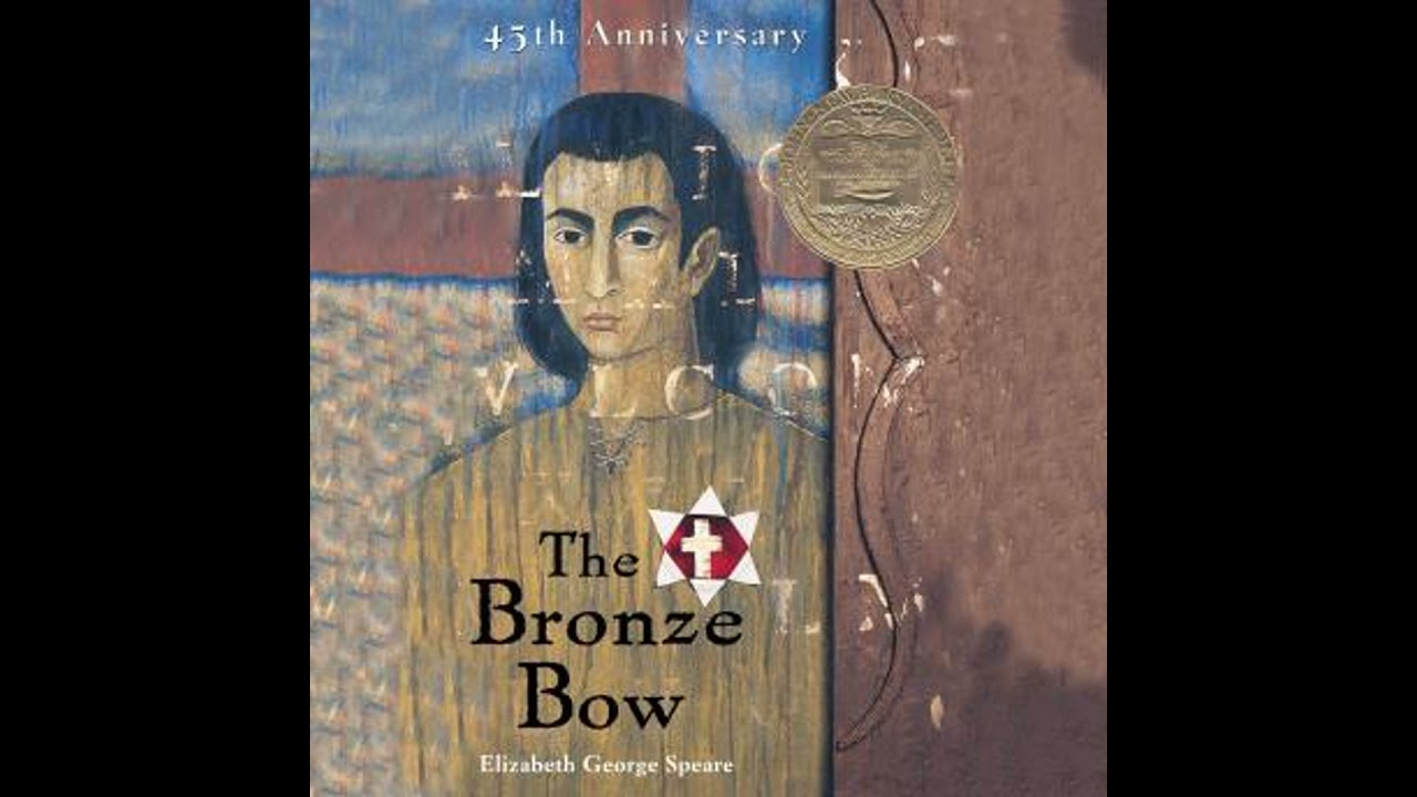Bronze Bow: A Newbery Award Winner - Elizabeth George Speare
