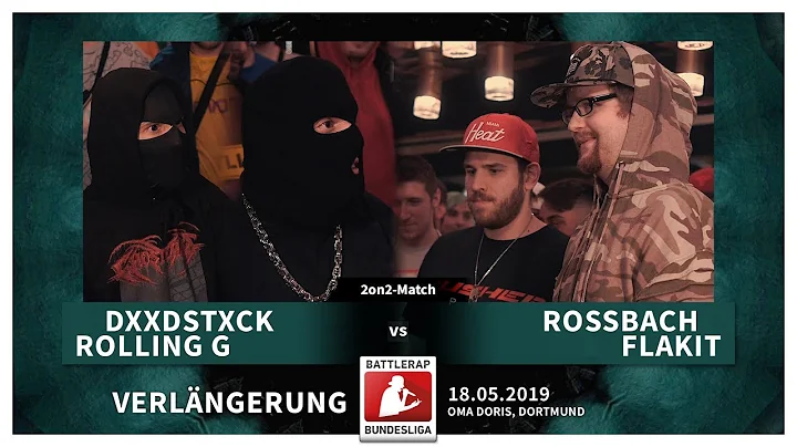 BRB 2019 | Verlngerung - DXXDSTXCK & Rolling G vs ...