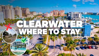 WHERE TO STAY IN CLEARWATER! Best Areas and Budget Hotels!