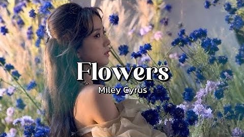 Flowers Miley Cyrus Lyrics | Official Lyric Video | Viral TikTok Trending Song 2025 | Audio Shorts