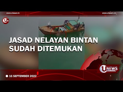 JASAD NELAYAN BINTAN SUDAH DITEMUKAN | U-NEWS