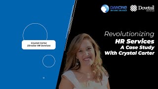 Revolutionizing HR Services   A Case Study with Crystal Carter of Danone